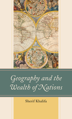 Libro Geography And The Wealth Of Nations - Khalifa, Sherif