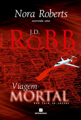 Viagem Mortal: New York to Dallas, de Robb, J. D.. Editora Bertrand Brasil Ltda., capa mole em português, 2021