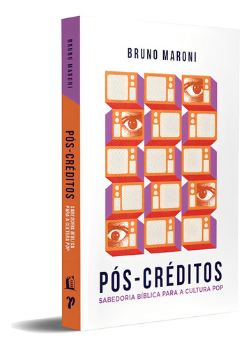 Pós - Créditos: Sabedoria Bíblica Para A Cultura Pop, De Bruno Maroni. Editorial Thomas Nelson, Tapa Mole En Português, 2023