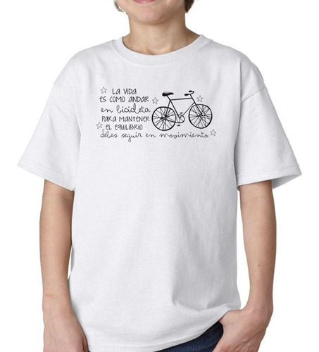 Remera De Niño Frase La Vida Es Como Andar En Bicicleta