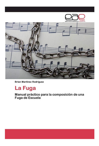 Libro: La Fuga: Manual Práctico Para La Composición De Una F