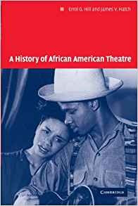 A History Of African American Theatre (cambridge Studies In 