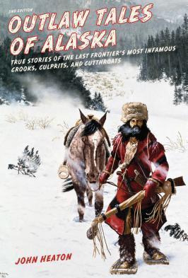 Libro Outlaw Tales Of Alaska - John W. Heaton