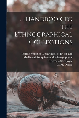 Libro ... Handbook To The Ethnographical Collections - Br...