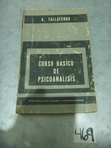 A. Tallaferro / Curso Básico De Psicoanálisis / Paidos