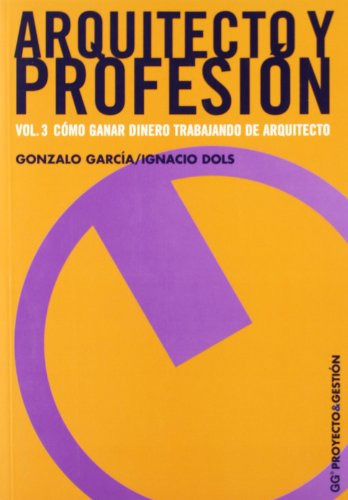 Libro Arquitecto Y Profesión Vol 3 De Ignacio Dols Gonzalo G