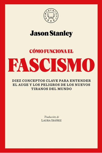 Cómo Funciona El Fascismo* - Jason Stanley