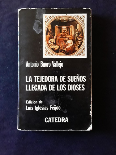 Antonio Buero Vallejo - La Tejedora De Sueños