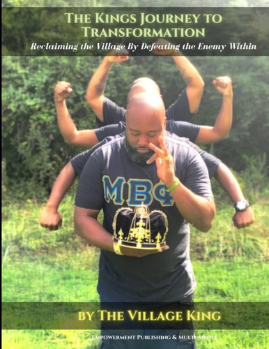 Libro: A Kings Journey To Transformation: Reclaiming The Vil