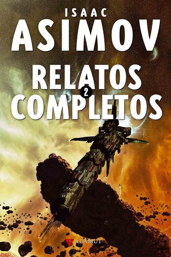 Relatos Completos 2, De Isaac Asimov. Editorial Alamut En Español