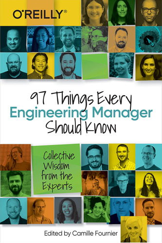 97 Things Every Engineering Manager Should Know: Collective 