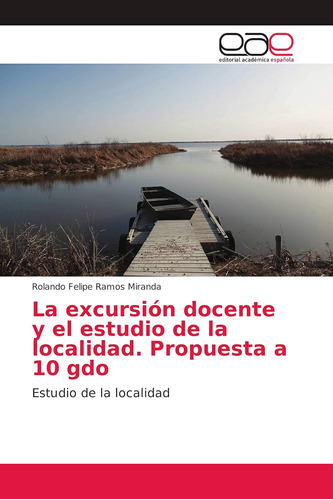 Libro: La Excursión Docente Y El Estudio De La Localidad. Pr