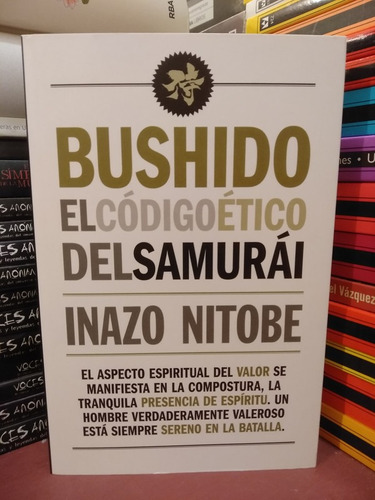 Bushido. El Código Ético Del Samurai