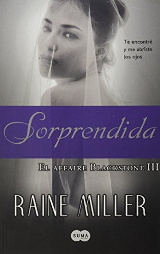 Libro Sorprendida El Affaire Blackstone Iii De Raine Miller