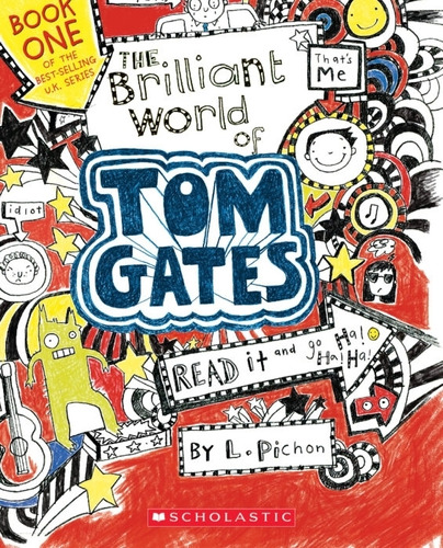 The Brilliant World Of Tom Gates - L. Pichon, De Pichon, Liz. Editorial Scholastic, Tapa Blanda En Inglés Internacional