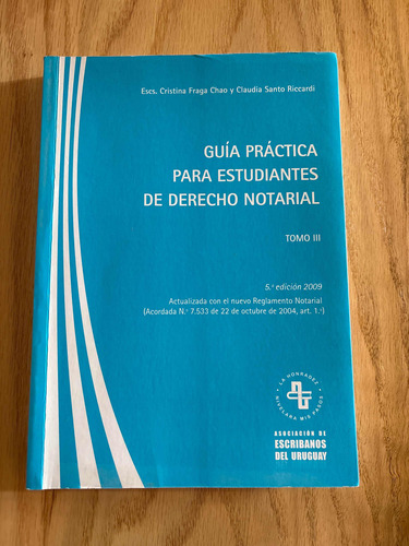 Guía Practica Para Estudiantes De Derecho Notarial Tomo 3