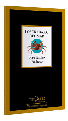 Libro Los Trabajos Del Mar De Jose Emilio Pacheco 1ra Edición, Editorial Tusquets