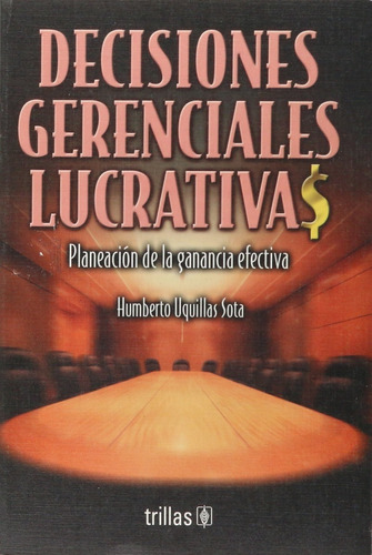 Decisiones Gerenciales Lucrativas Trillas