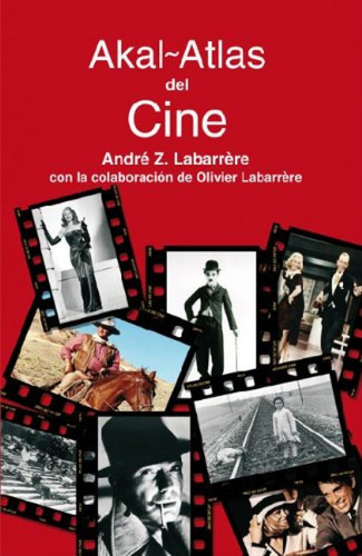 Atlas Del Cine - Labarrére, André Z.