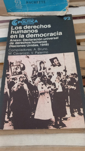 Los Derechos Humanos En La Democracia A Bruno M Cavarozzi