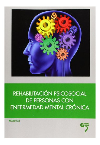 Libro Rehabilitacion Psicosocial De Personas Con Enferme De