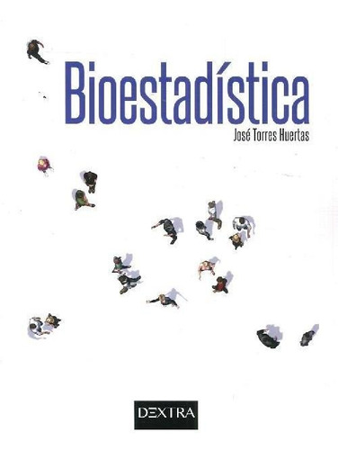 Libro Bioestadísitica De José Torres Huertas