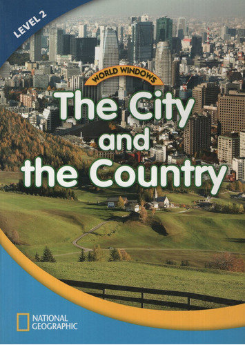 The City And The Country - World Windows 2 - Book, De Vv. Aa.. Editorial National Geographic Learning, Tapa Blanda En Inglés Americano, 2012