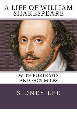 Libro A Life Of William Shakespeare : With Portraits And ...