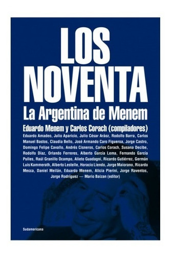Los Noventa La Argentina De Menem - Sudamericana