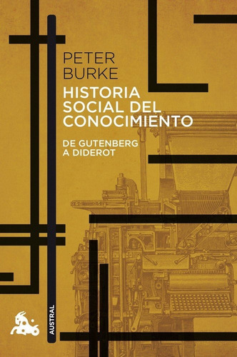 Historia Social Del Conocimiento De Gutenberg A Diderot -...