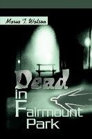 Libro Dead In Fairmount Park - Maria T Watson