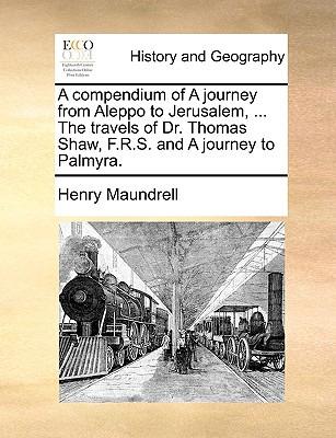 Libro A Compendium Of A Journey From Aleppo To Jerusalem,...