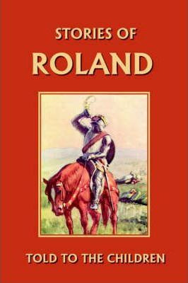 Libro Stories Of Roland Told To The Children - E.  H. Mar...