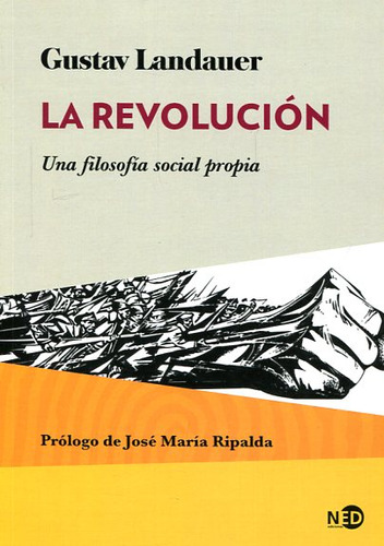 La Revolución. Una Filosofia Social Propia.