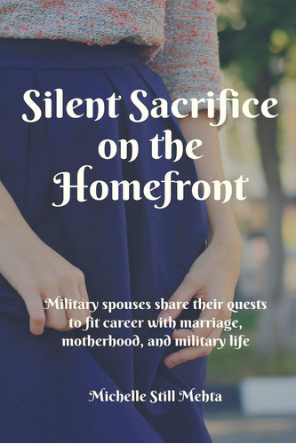 Libro: Silent Sacrifice On The Homefront: Military Spouses