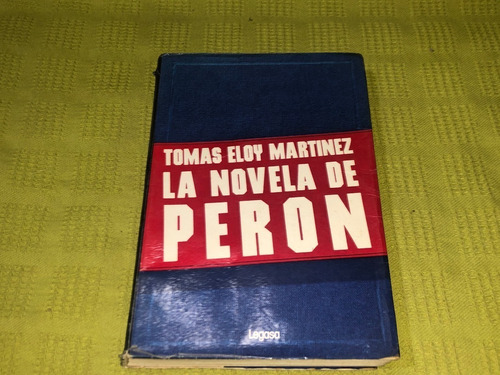 La Novela De Perón - Tomás Eloy Martínez - Legasa