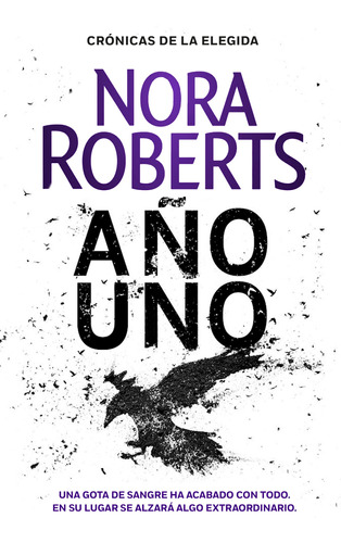 Año Uno (crónicas De La Elegida 1) - Roberts, Nora  - *