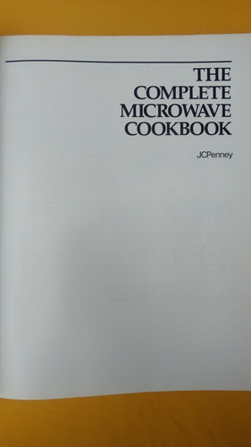The Complete Microwave Cookbook. Jc Penney.