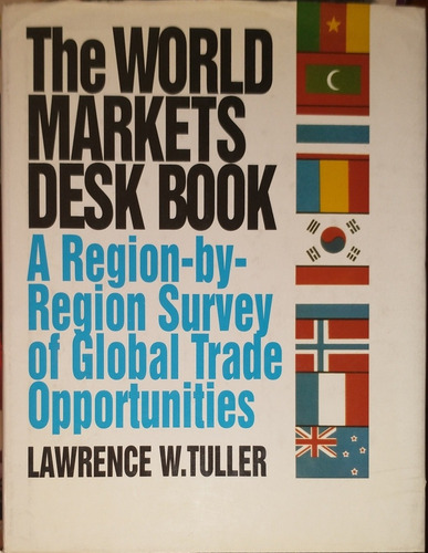 The World Markets Desk Book Lawrence W. Tuller (Usado)