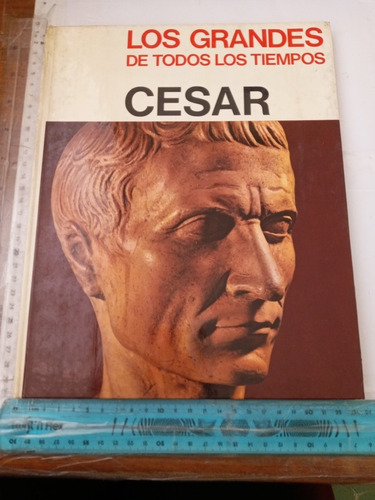 Los Grandes De Todos Los Tiempos César Cultural Y Educativa