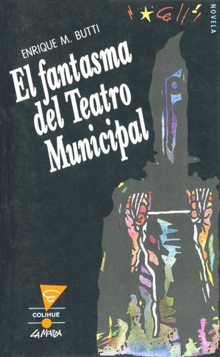 El Fantasma Del Teatro Municipal - Enrique M. Butti