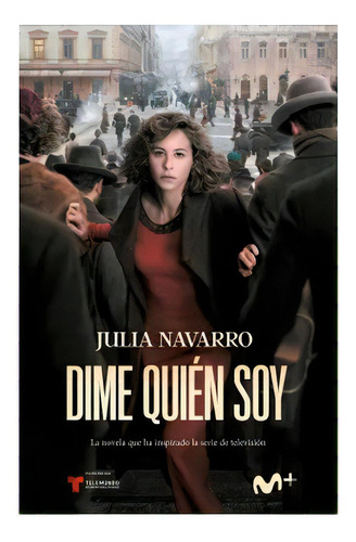 Dime Quién Soy - Julia Navarro