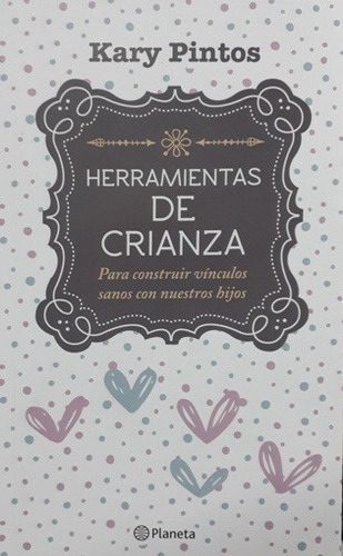 Herramientas De Crianza - Kary  Pintos