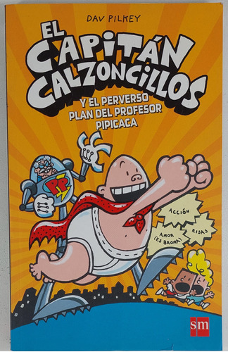 El Capitan Calzoncillos - Dav Pilkey - Libro Usado