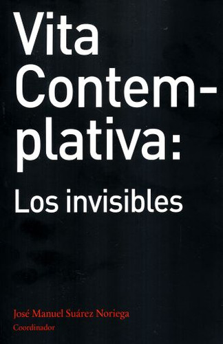 Libro: Vita Contemplativa. Los Invisibles