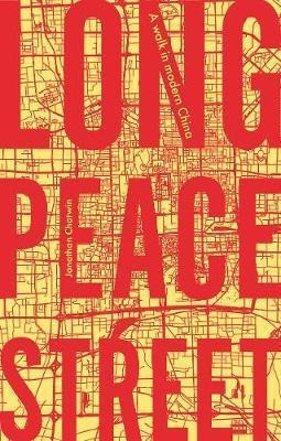 Libro Long Peace Street : A Walk In Modern China