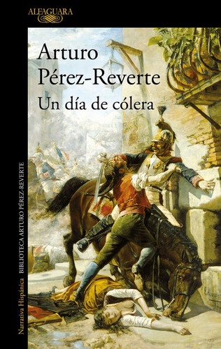 Libro Un Dia De Colera - Perez-reverte, Arturo