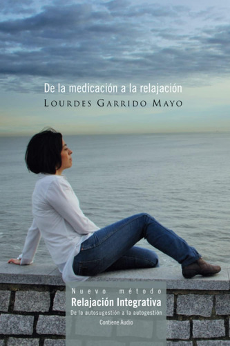 Libro: De La Medicacion A La Relajacion (spanish Edition)