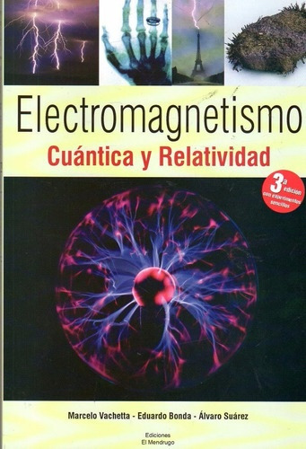 Electromagnetismo - Cuantica Y Relatividad.. - Eduardo Bonda