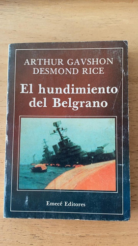 El Hundimiento Del Belgrano. Arthur Gavshon Desmond Rice